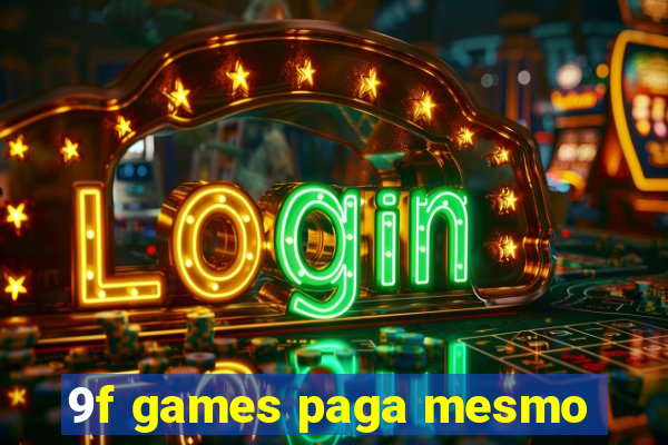 9f games paga mesmo